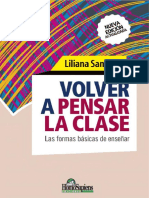 Volver A Pensar La Clase. Las Formas Básicas de Enseñar - Liliana Sanjurjo