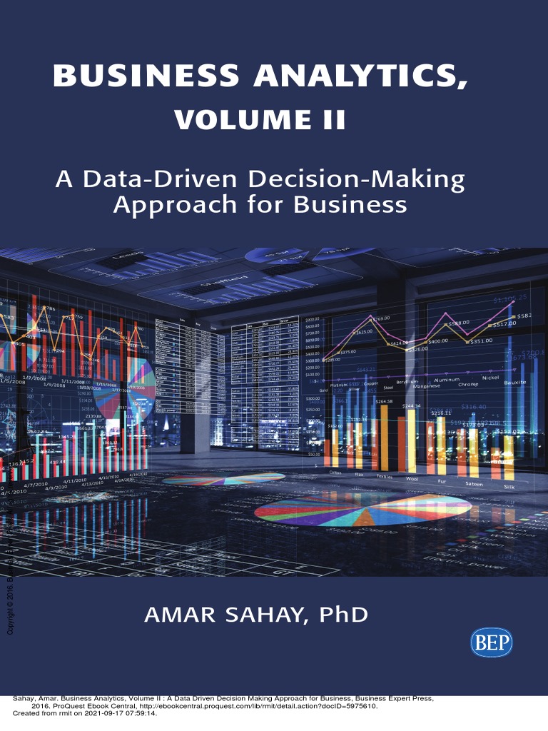 Business Analytics, Volume II - A Data Driven Decision Making Approach ...