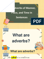 Use Adverbs of Manner, Place, and Time in Sentences