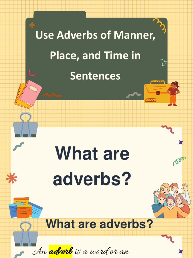 Use Adverbs of Manner, Place, and Time in Sentences PDF Adverb
