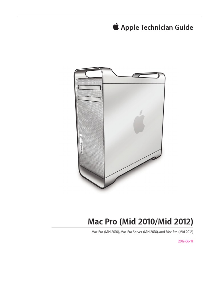 Mac Pro (Mid 2010:mid 2012) - Apple Technician Guide - Rev 2012-06-11 ...