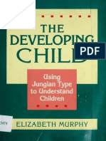 Elizabeth Murphy - Developing Child - Using Jungian Type To Understand Children, The