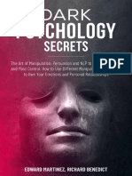 Dark Psychology Secrets The Art of Manipulation, Persuasion, and NLP To Influence People and Mind Control. How To Use... (Edward Martinez Richard Benedict)