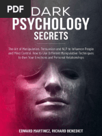 Dark Psychology Secrets The Art of Manipulation, Persuasion, and NLP To Influence People and Mind Control. How To Use... (Edward Martinez Richard Benedict)