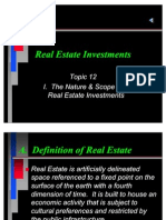 Topic 12 Topic 12 I. The Nature & Scope of I. The Nature & Scope of Real Estate Investments Real Estate Investments