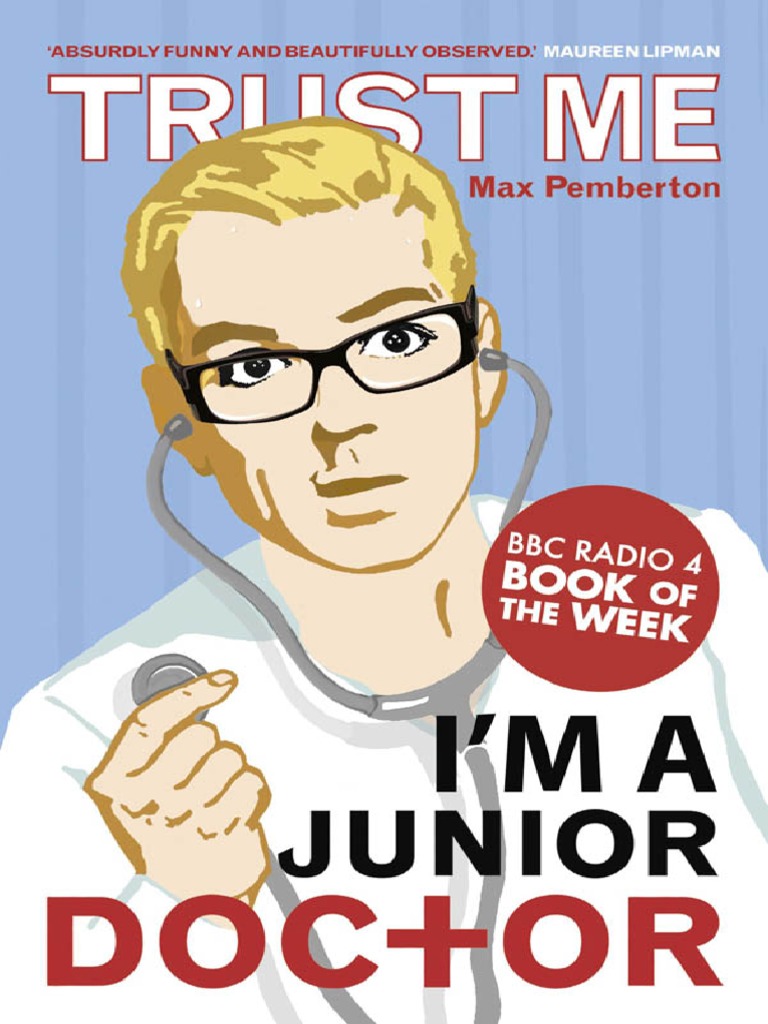 Trust Me, Im A (Junior) Doctor (Pemberton, Max (Pemberton, Max) ) PDF
