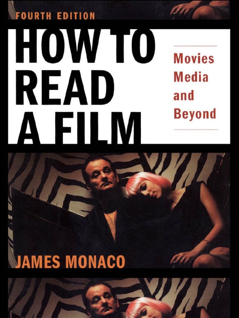 How To Read A Film Movies, Media, and Beyond (4th Edition) (James Monaco) PDF The Arts Muse image
