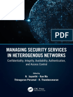 R. Thandeeswaran, Thinagaran Perumal, Kun Ma, N Jeyanthi - Managing Security Services in Heterogenous Networks_ Confidentiality, Integrity, Availability, Authentication, And Access Control-CRC Press (