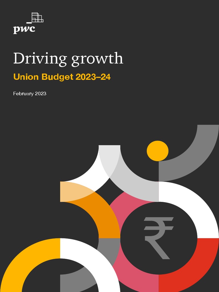 Driving Growth Union Budget 2023 24 | PDF | Taxes | Economic Growth