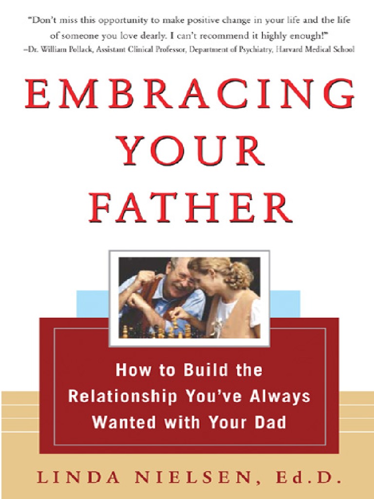 Linda Nielsen Embracing Your Father How To Build The Relationship