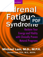 Adrenal Fatigue Syndrome Reclaim Your Energy and Vitality With Clinically Proven Natural Programs (Lam, MichaelLam, Dorine) (Z-Library)