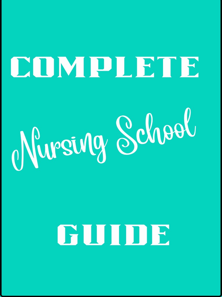A Complete Guide For Nursing School PDF
