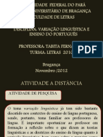 1.2103 Bragana 2009 Variao Lingustica e Ensino de Lngua Slide Profa. Tabita