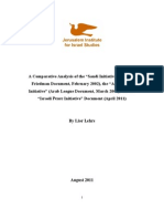 A Comparative Analysis of the “Saudi Initiative” (Thomas  Friedman Document, February 2002), the “Arab Peace  Initiative” (Arab League Document, March 2002), and the  “Israeli Peace Initiative” Document (April 2011)