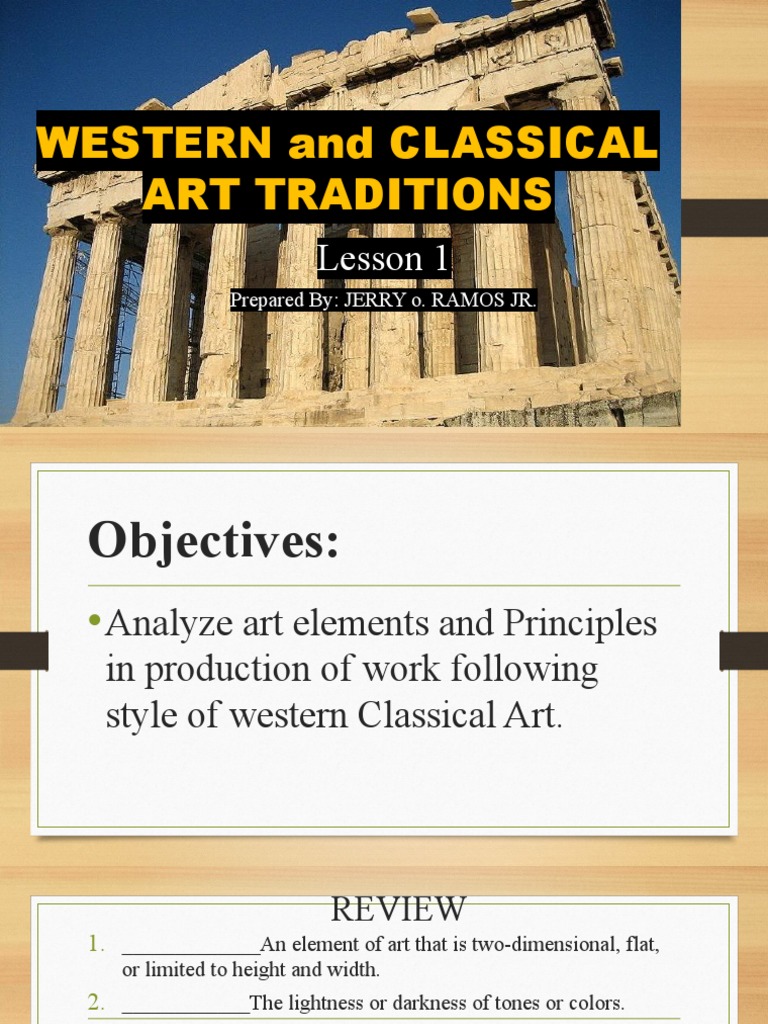 Week 1 Lesson 1. Introducing The Western Classical Art Traditions