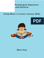 Literacy, Phonological Awareness and Dyslexia: Using Music To Foster Literacy Skills