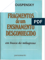 Document - Onl - Ouspensky Fragmentos de Um Ensinamento Desconhecido em Busca Do Milagrosopdf PDF