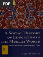 A Social History of Education in The Muslim World From The Prophetic Era To Ottoman Times (Hussain, Amjad M., Author) PDF