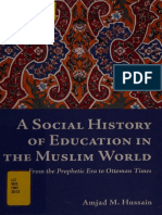 A Social History of Education in The Muslim World From The Prophetic Era To Ottoman Times (Hussain, Amjad M., Author) PDF
