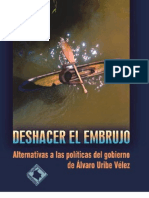 Deshacer el Embrujo 4. Alternativas a las políticas del gobierno de Alvaro Uribe 