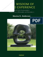 The Wisdom of Lived Experience Views From Psychoanalysis, Neuroscience, Philosophy and Metaphysics by Maxine K. Anderson