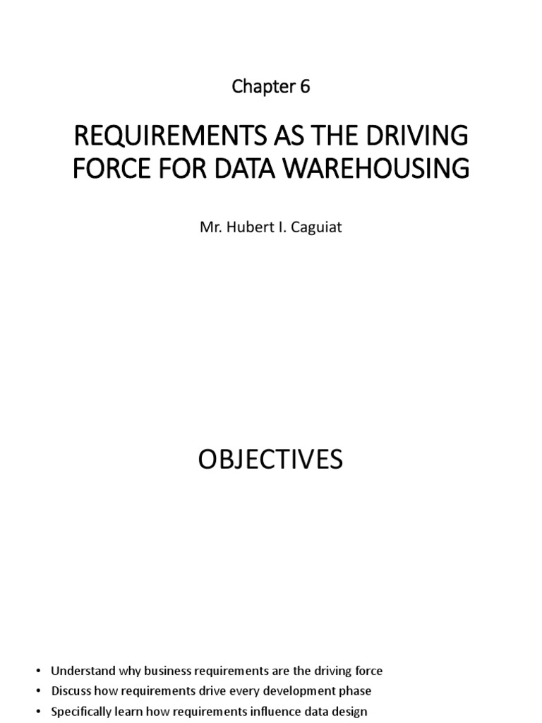 requirements-as-the-driving-force-for-data-warehousing-mr-hubert-i