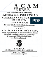 Oração funebre nas exéquias reais da Serenissima Rainha de Portugal D. Maria Francisca Isabel de Sabóia celebradas em 1684, por P. Rafael Bluteau [...], 1684