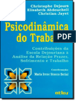 Resumo Psicodinamica Do Trabalho Contribuicoes Da Escola Dejouriana A Analise Da Relacao Prazer Sofrimento e Trabalho Christian Jayet