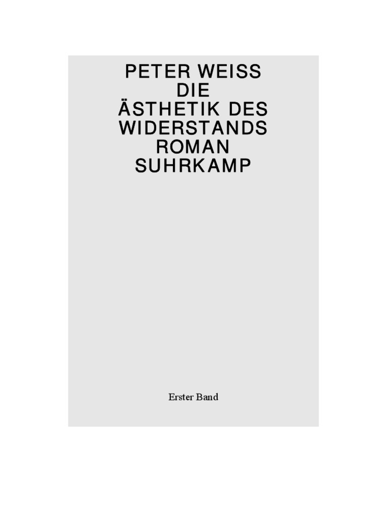 Peter Weiss Die Asthetik Des Widerstands Bd 1