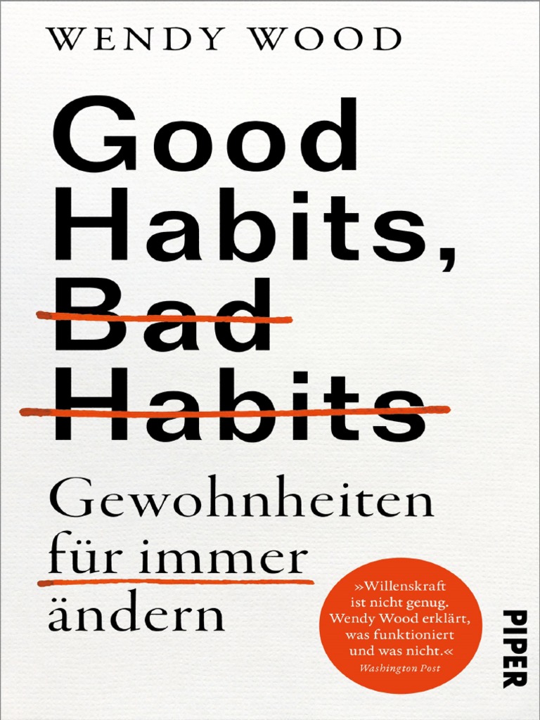 OceanofPDF - Com Good Habits Bad Habits - Gewohnheiten Fur Immer Andern -  Wendy Wood PDF