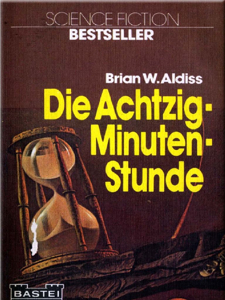Aldiss Brian W Die Achtzig Minuten Stunde - 