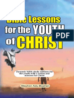 Bible Lessons for the Youth of Christ_ Dynamic Bible Study Outlines for the Youth with a Vision and Mission for Christ