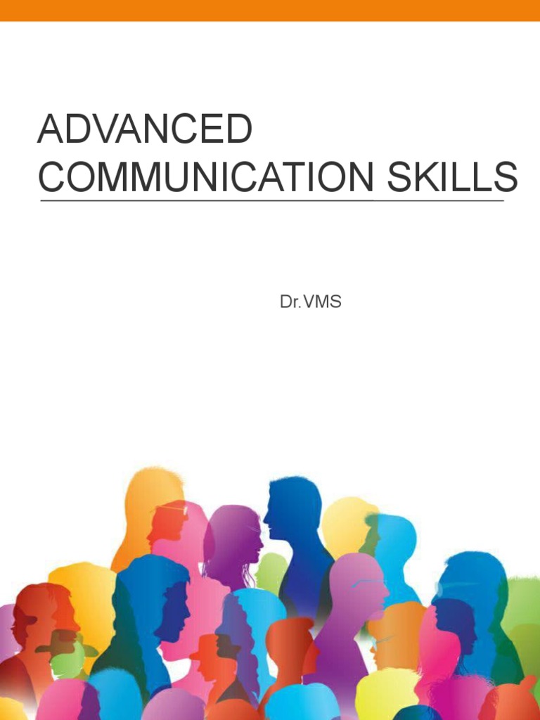 Advanced Communication Skills Overview | PDF | Communication | Information