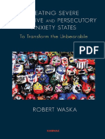 Robert Waska. - Treating Severe Depressive and Persecutory Anxiety States - To Transform The Unbearable