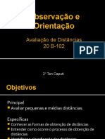 Observação e Orientação: Avaliação de Distâncias 20 B-102