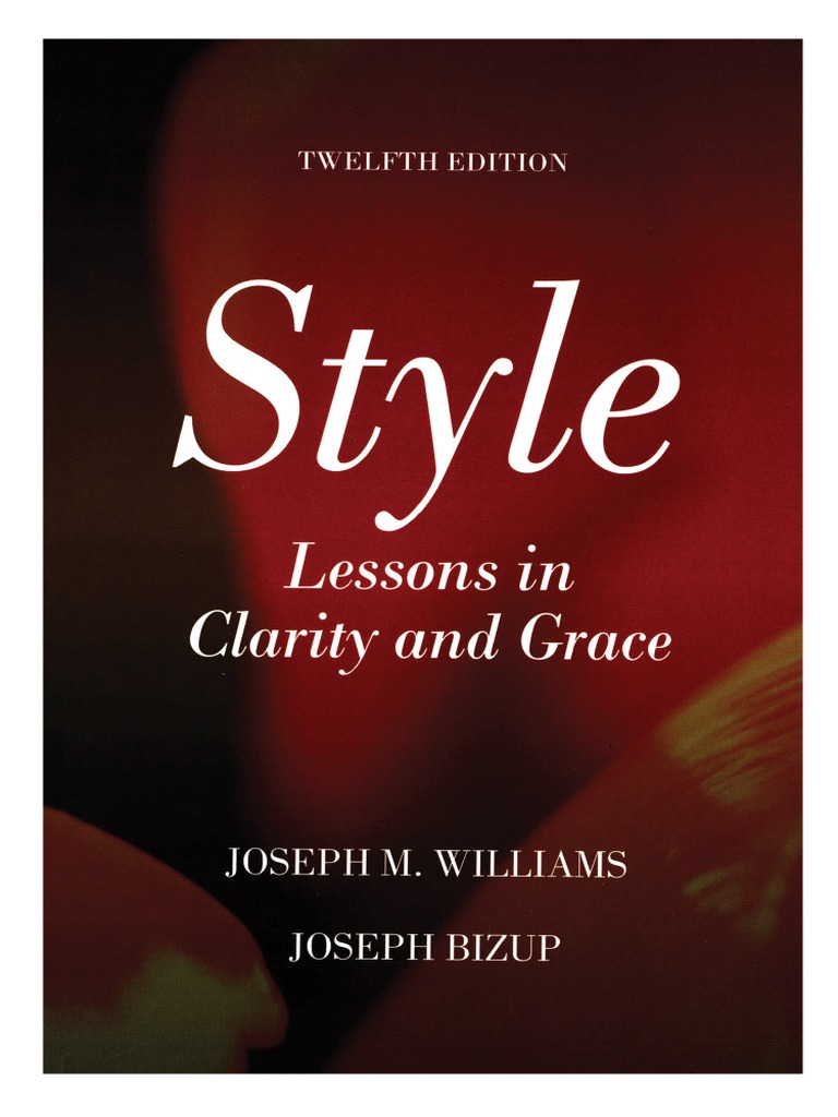 Style: Lessons in Clarity and Grace 第12版 Style Lessons in Clarity and Grace Lis | PDF