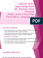 TOPIC: Appreciating Others SUB-TOPIC: Reciting A Poem (Swinging) THEME: World of Knowledge FOCUS SKILLS: Language Arts