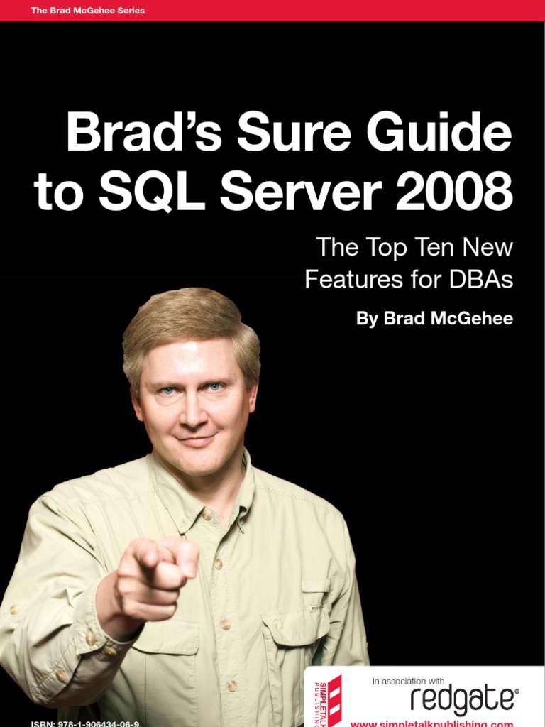 Brads Sure Guide To SQL Server 2008 | PDF