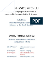 K. Rohlena-EXOTIC PHYSICS With ELI - What Is in The Proposal and What Is Expected To Be Done in The First Place