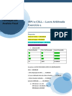 IRPJ e CSLL - Exercicio 1 - Lucro Arbitrado