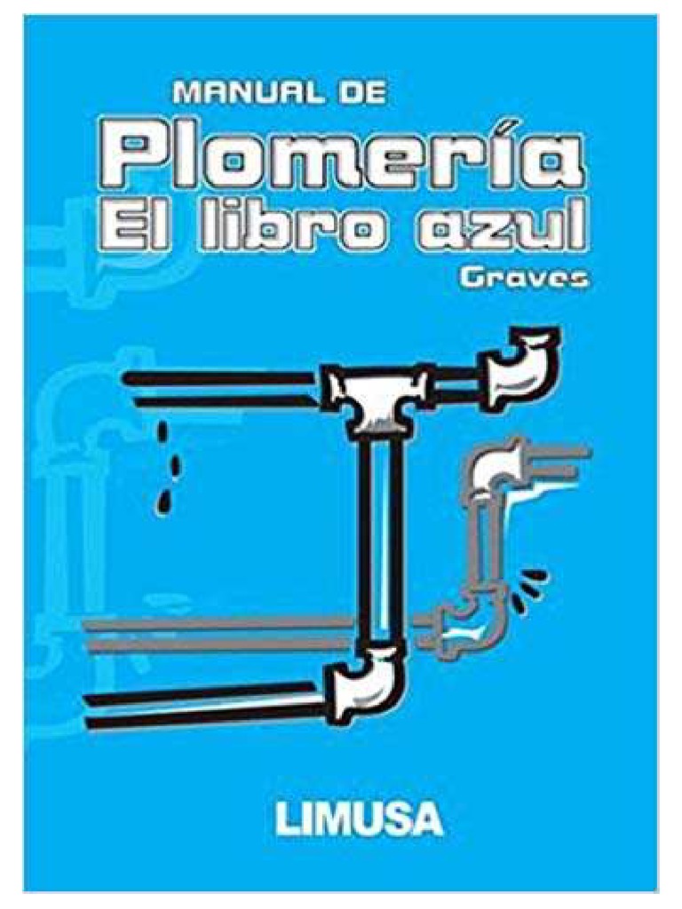 Manual de Plomeria. El Libro Azul (The Pipe Fitters Blue Book) W.V