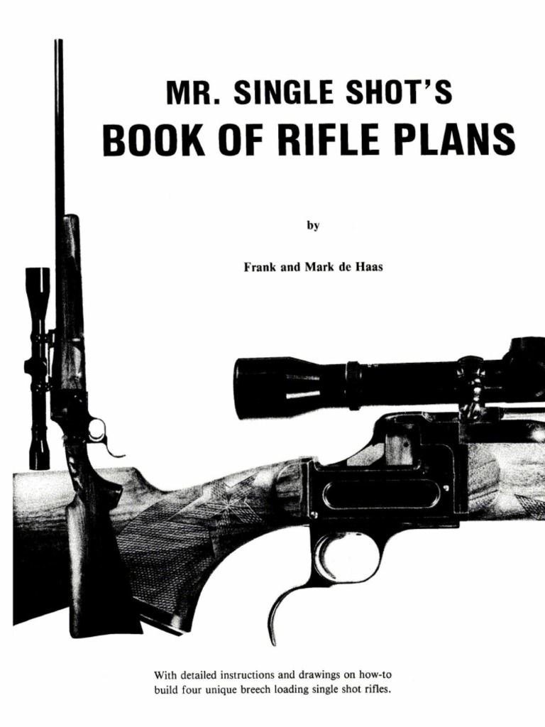 Mr. Single Shot's Book of Rifle Plans With Detailed Instructions and ...