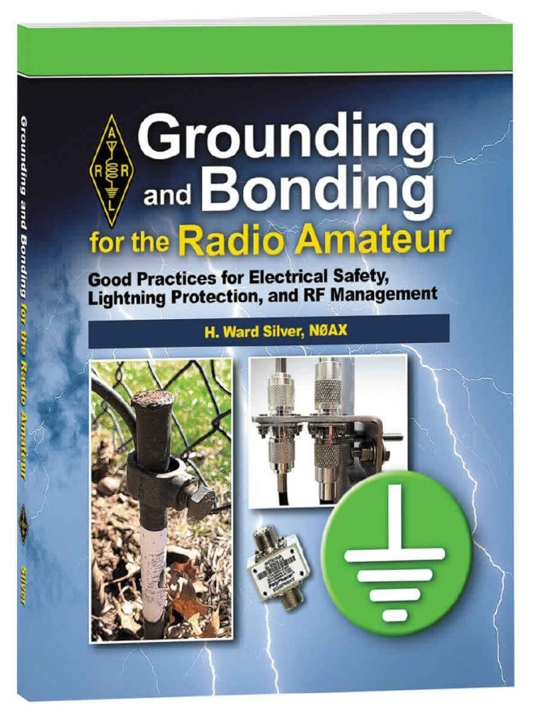 Grounding and Bonding For The Radio Amateur Good Practices For