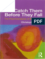 CATCH THEM BEFORE THEY FALL - Christopher Bollas - Completo