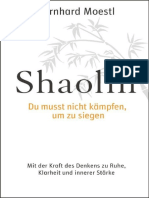 Shaolin - Du Musst Nicht Kämpfen - Um Zu Siegen! - Mit Der Kraft Des Denkens Zu Ruhe - Klarheit Und Innerer Stärke (PDFDrive) PDF