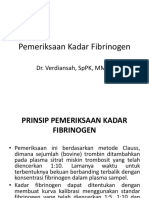 Pemeriksaan Kadar Fibrinogen: Dr. Verdiansah, SPPK, Mmrs