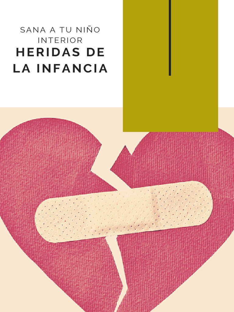 6 Pasos Para Sanar Las Heridas De Infancia ZHERSS