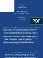 Tema - La Diabetes Presentado Por - Loren E. Montilla Sanchez Matrícula - 1-22-0095