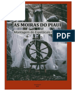As Moiras Do Piauí: Montagem Do Espetáculo Cênico