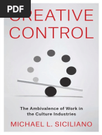 Michael L. Siciliano - Creative Control - The Ambivalence of Work in The Culture Industries (2021) PDF